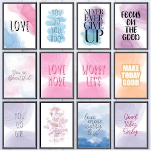 Op de afbeelding: Set van 10 printbare wandkunstprints met inspirerende citaten en aquarel achtergronden. De citaten zijn "Love More", "Worry Less", "You Go Girl", "Make Today Good", "Focus on the Good", "Love More Worry Less", "She Believed She Could So She Did", "You Do You Boo", "Never Ever Give Up" en "You're Beautiful".