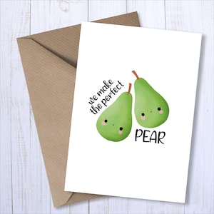 Nous faisons la paire parfaite Carte de voeux A6 Saint-Valentin Couple amoureux poire Punny | Cartes d'anniversaire de mariage Humour drôle | Pour lui | Pour elle