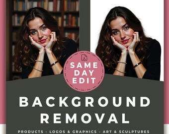 May include: A graphic design ad for background removal services. The ad shows a before and after image of a woman with a library background removed. The text reads "SAME DAY EDIT BACKGROUND REMOVAL PRODUCTS - LOGOS & GRAPHICS - ART & SCULPTURES PERSONAL AND GROUP PHOTOS - PORTRAITS & HEADSHOTS DIGITAL DOWNLOAD UNLIMITED REVISIONS PNG, TIFF PSD, JPEG"