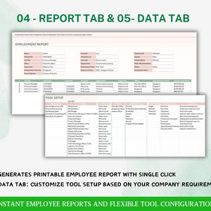 May include: A digital document with the text "04 - REPORT TAB & 05- DATA TAB" and "EMPLOYMENT REPORT". The document includes tables with employee data and a tool setup section. The bottom of the image states "GENERATES PRINTABLE EMPLOYEE REPORT WITH SINGLE CLICK".