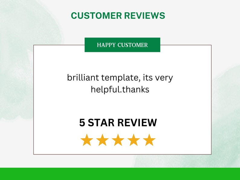 May include: A customer review graphic with a white background and green accents. The text reads "CUSTOMER REVIEWS" and "HAPPY CUSTOMER". The review says "brilliant template, its very helpful.thanks" and is rated 5 stars.
