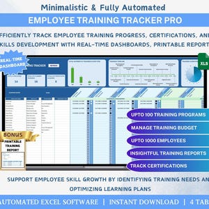 May include: A screenshot of a computer screen showing a spreadsheet with a blue and white color scheme. The spreadsheet is titled "Employee Training Tracker Pro" and includes features such as real-time dashboards, printable reports, and the ability to track up to 100 training programs, manage training budgets, track certifications, and manage up to 1000 employees. The spreadsheet is automated and includes 4 tabs. The text "Bonus Printable Training Report" is visible in the lower left corner of the image.