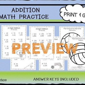 May include: A printable worksheet set for teaching addition to children. The worksheets feature a sports theme with images of basketballs, volleyballs, baseballs, and soccer balls. The worksheets include two-digit and three-digit addition problems with and without regrouping. The text "PRINT & GO!" is in a speech bubble at the top right corner of the image. The text "ANSWER KEYS INCLUDED" is at the bottom right corner of the image.