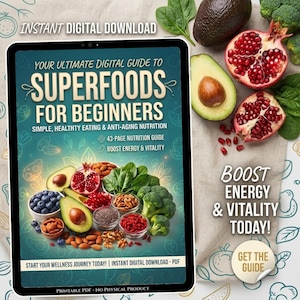Könnte beinhalten: Ein digitaler Ratgeber mit dem Titel Your Ultimate Digital Guide to Superfoods for Beginners, der Text über gesunde Ernährung und Anti-Aging-Nährstoffe enthält. Das Cover zeigt Blaubeeren, Avocados, Granatapfel, Brokkoli und Nüsse.