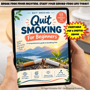 Può includere: Un tablet digitale che mostra una guida intitolata Quit Smoking For Beginners. La copertina presenta una sigaretta spezzata su una roccia, un paesaggio montano e testo che include Healthier Habits, More Energy, A Brighter Future e icone PDF.