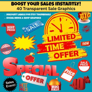 May include: A collection of 40 transparent sale graphics for Etsy thumbnails and social media. Includes labels like "Best Price," "Sale," "Special Offer," and "Limited Time Offer." The graphics are in red, yellow, and white, with a teal background.