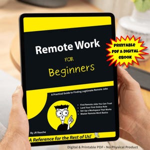 May include: A digital tablet displaying an ebook cover titled Remote Work for Beginners by JR Rauche. The cover features a yellow and black design with a cartoon character, bullet points, and a red starburst graphic stating PRINTABLE PDF & DIGITAL EBOOK.