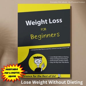 May include: A book cover with the title "Weight Loss for Beginners" in white text on a black background with a yellow border. The cover includes a cartoon illustration and the text "Lose Weight Without Dieting".