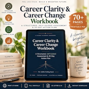 May include: A digital tablet displays the Career Clarity & Career Change Workbook, a structured self-guided assessment and 30-day action plan. The screen shows the title, subtitle, and a graphic of upward arrows. Nearby are stacked books and a mug.