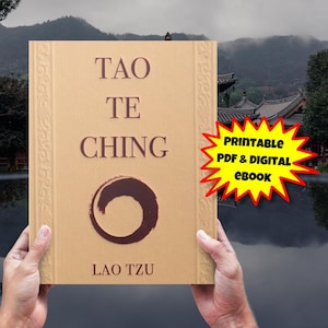 May include: A tan book titled "TAO TE CHING" by Lao Tzu, with a dark brown circular symbol. The book is held by two hands. A yellow starburst graphic reads "PRINTABLE PDF & DIGITAL ebook".