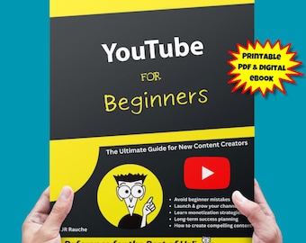YouTube für Anfänger eBook PDF • Der ultimative Begleiter für neue Content-Ersteller • Starte, wachsen und monetarisieren deinen Kanal