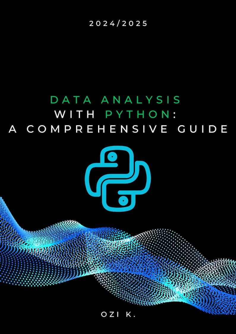 May include: A book cover with a blue Python logo and the text "Data Analysis with Python: A Comprehensive Guide" and "Ozi K." on a black background with a blue and white wave pattern.