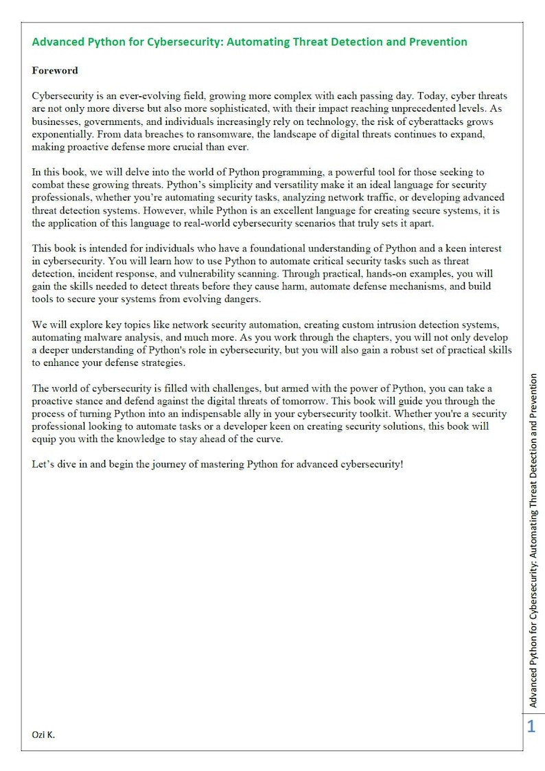 Peut inclure: Un livre intitul&eacute; "Advanced Python for Cybersecurity: Automating Threat Detection and Prevention". Le texte traite de la programmation Python pour la cybers&eacute;curit&eacute;, la d&eacute;tection des menaces et les strat&eacute;gies de d&eacute;fense. Le livre s'adresse &agrave; ceux qui ont une connaissance de base de Python.