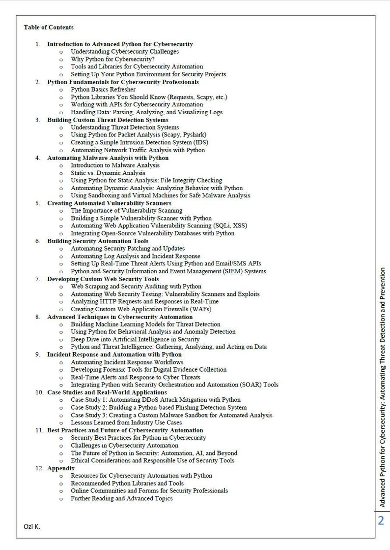 Peut inclure: Table des mati&egrave;res d'un livre intitul&eacute; "Advanced Python for Cybersecurity: Automating Threat Detection and Prevention". Le document &eacute;num&egrave;re divers sujets, notamment les bases de Python, l'analyse des logiciels malveillants et les outils d'automatisation de la s&eacute;curit&eacute;.