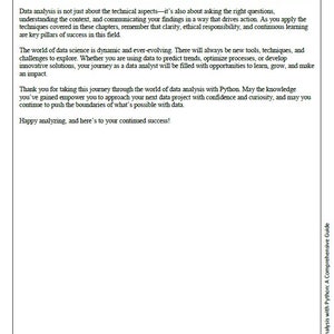 May include: A page from a book titled "Data Analysis with Python: A Comprehensive Guide" with the final word on data analysis. The text discusses the importance of data analysis in today's world and encourages readers to continue learning and growing in the field.