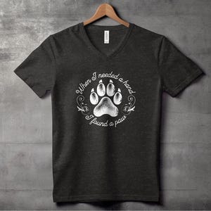 Dog Lover Shirt, Paw Print T-Shirt, Inspirational Quote Tee, Pet Owner Gift, Casual Wear, Funny Animal Shirt, Graphic T-Shirt