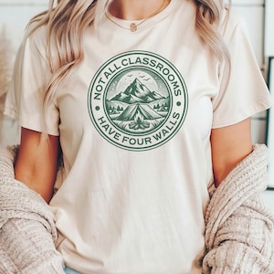 Not All Classrooms Have Four Walls Homeschool Shirt, Nature Camping T-Shirt, Outdoor Education Tee, Homeschooling Clothing, Adventure Top