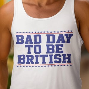 Bad Day to be British Tank Top, lustiges ärmelloses Shirt für Männer, Freizeitkleidung, Humor Geschenk