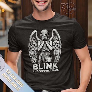 Blink and You&#39;re Dead, Creepy Stone Statue Horror Tee, Sci Fi Fandom Gift, Time Travel Quote T Shirt, Unisex Nerdy Graphic Tee
