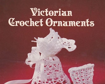 Vintage Rare Victorian Crochet Ornaments 22 Decorations for Christmas, Weddings & Special Occasions Digital PDF File
