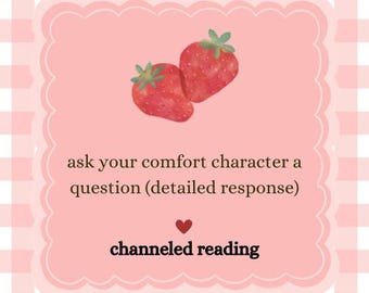 Ask Your Comfort Character Any Question | Channeled Tarot Reading
