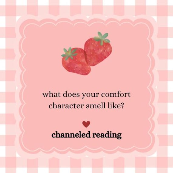 What Does Your Comfort Character Smell Like? | Channeled Reading
