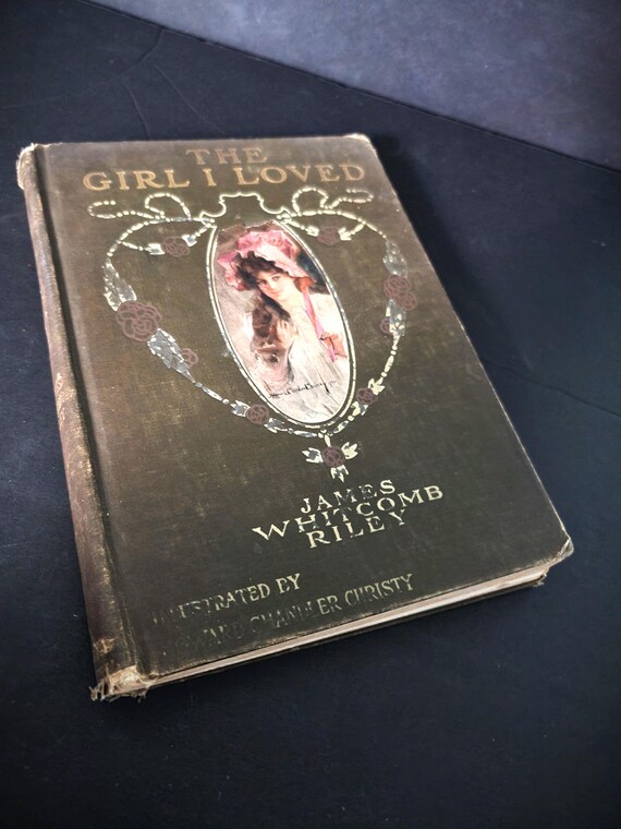 1910 The Girl I Loved James Whitcomb Riley First Edition