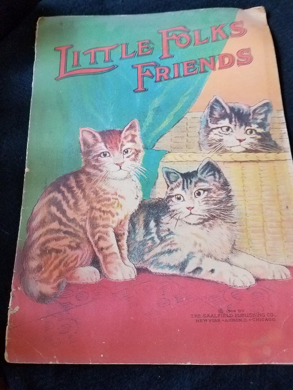 1914 Childrens Book Little Folks Friends Saalfield Pub