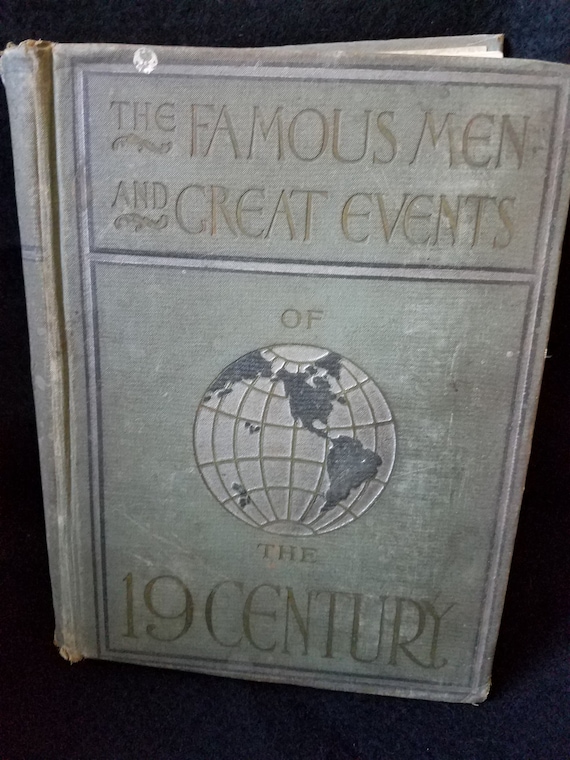 1899 "The Famous Men & Great Events of the 19th Century"