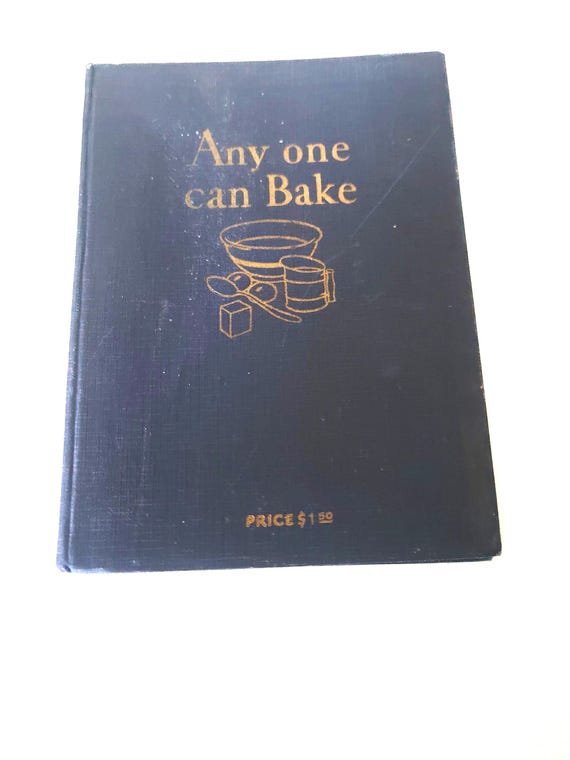 1929 Anyone Can Bake Cookbook First Edition
