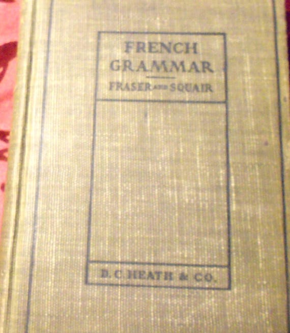 1903 Health's Modern Language Series "A French Grammer For Schools and Colleges"