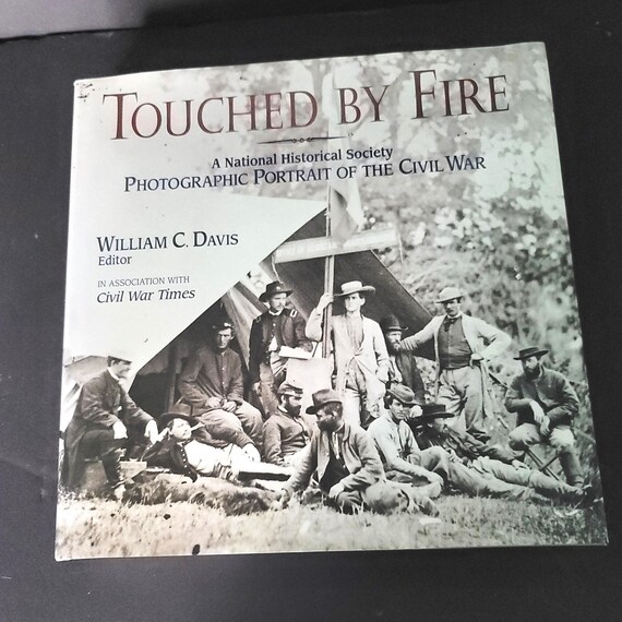 Touched by Fire Photographic Portrait of the Civil War Coffee Table Book