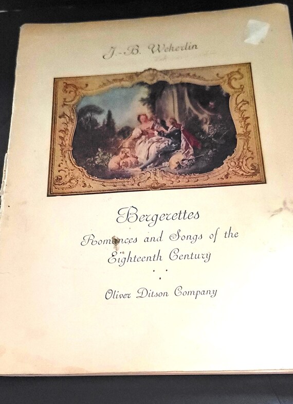 1913 Wekerlin Bergerettes 18th Century Romance Songs