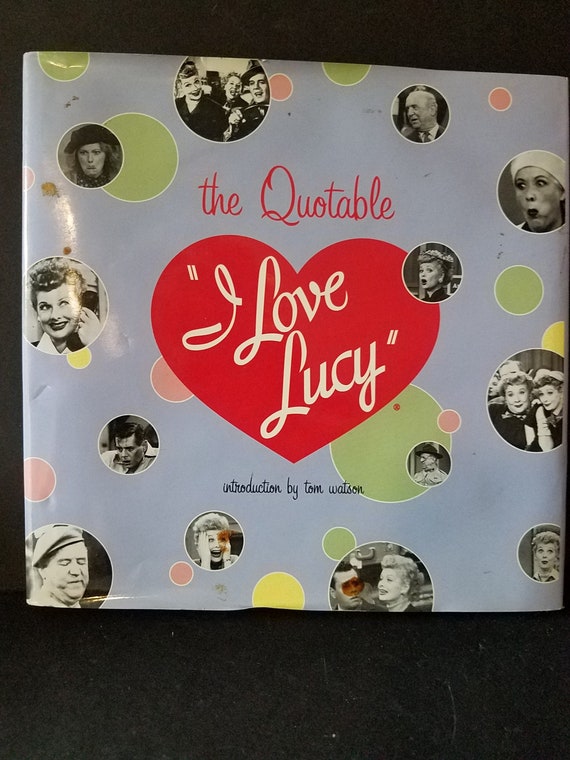 The Quotable I Love Lucy