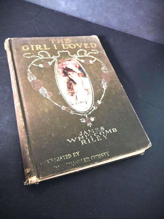 1910 The Girl I Loved James Whitcomb Riley First Edition