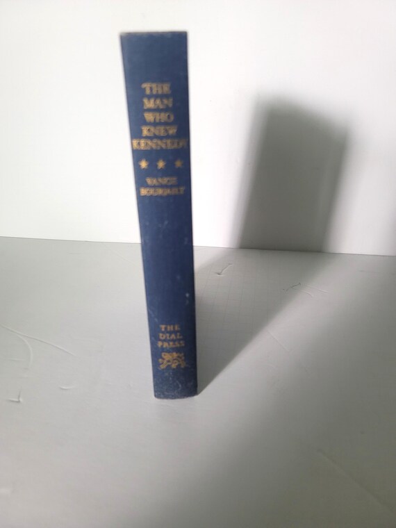 The Man Who Knew Kennedy Bourjaily 1967 First Edition