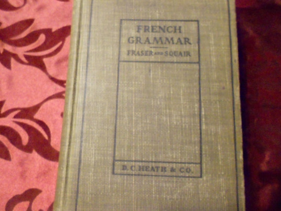 1903 Health's Modern Language Series "A French Grammer For Schools and Colleges"