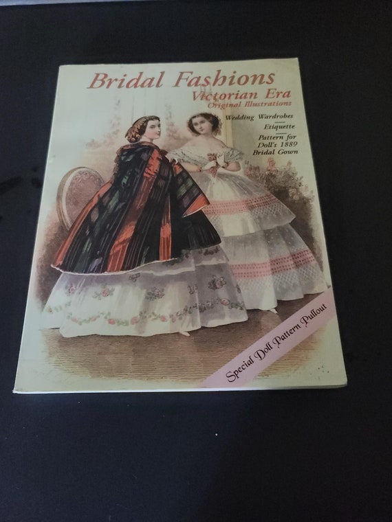 Bridal Fashions Victorian Era 1850-1908 Book Published 1989