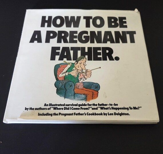 How to Be A Pregnant Father 1977 1st Edition Hardback