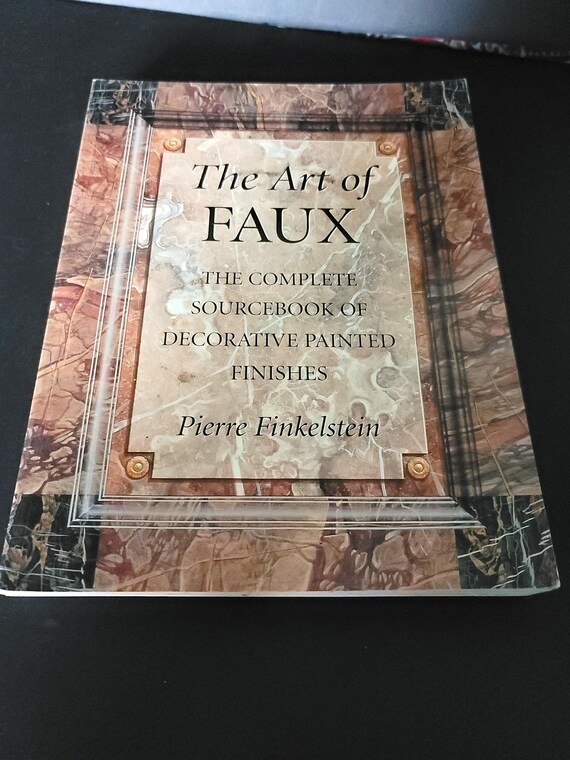 The Art of Faux Pierre Finkelstein First Edition