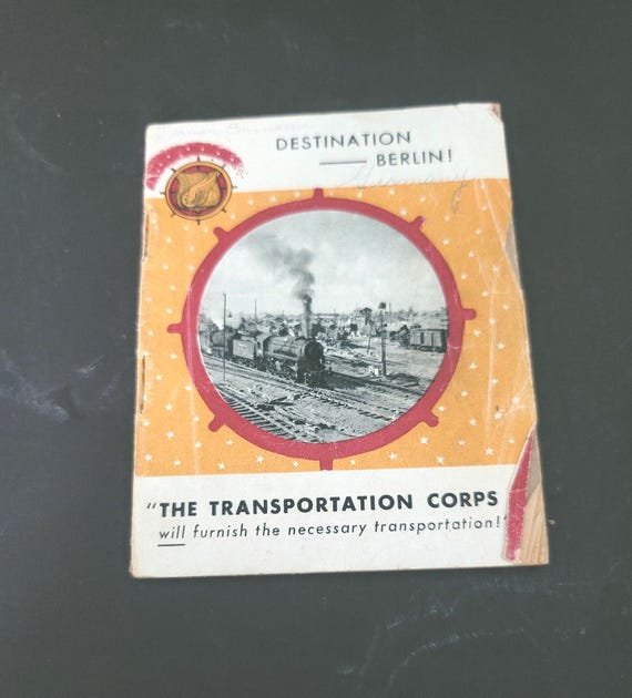 1942 Transportation Corps Pamphlet Destination Berlin