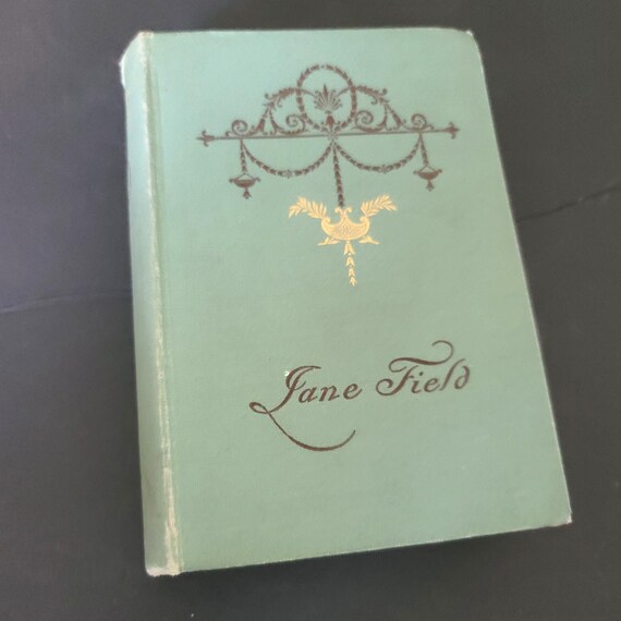 1893 Jane Field by Mary E. Wilkins First Edition