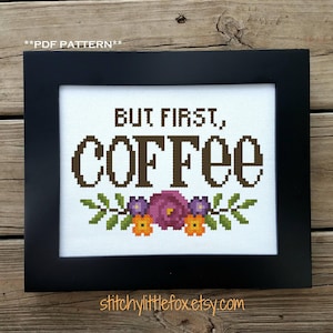 But First Coffee Cross Stitch Pattern Download PDF Coffee 