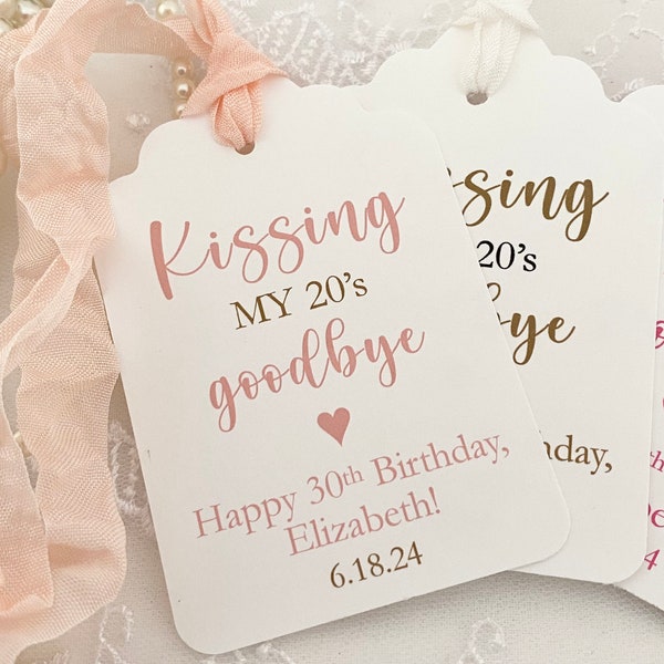 Printed Kissing my 20's, 30's, 40's 50's 60's Goodbye Gift Gift Tags, Birthday Party Favor Tags for Adults Men Women, Personalized Birthday