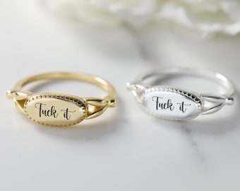 Engraved "F*ck It" Ring: Gold or Silver Plated, Inspirational Jewelry