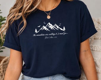 Mountains are calling Shirt Adventure Graphic Tee John Muir Quote Unisex Adult Nature Apparel