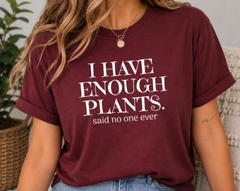 Plant Lover Shirt Funny Gardening Tee Houseplant Quote Cottagecore Botanical Graphic