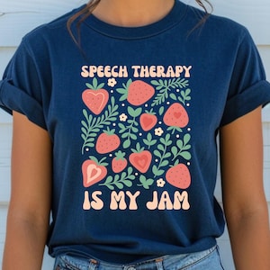 Speech Therapy Is My Jam Shirt Strawberry Graphic Tee Speech Language Pathologist SLP TShirt Teacher Top Adult Kids Toddler Baby Bodysuit