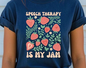 Speech Therapy Is My Jam Shirt Strawberry Graphic Tee Speech Language Pathologist SLP TShirt Teacher Top Adult Kids Toddler Baby Bodysuit