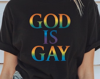 God Is Gay Shirt LGBTQ Pride Graphic Tee Queer Christian Statement Shirt Progressive Faith Rainbow Inclusive Gay Rights Equality Top Lesbian